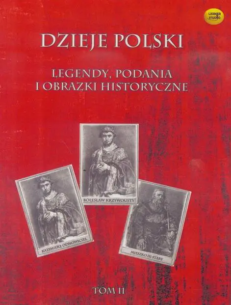 Dzieje Polski. Legendy, podania i obrazki historyczne. Tom 2