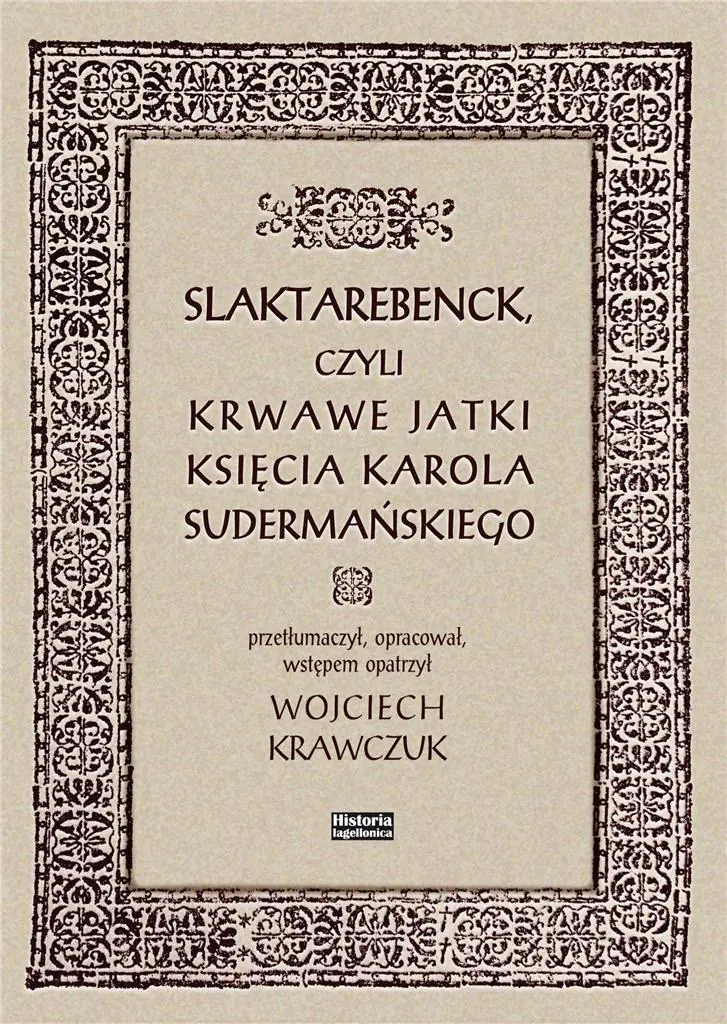 Książka - Slaktarebenck, czyli Krwawe jatki księcia Karola Sudermańskiego