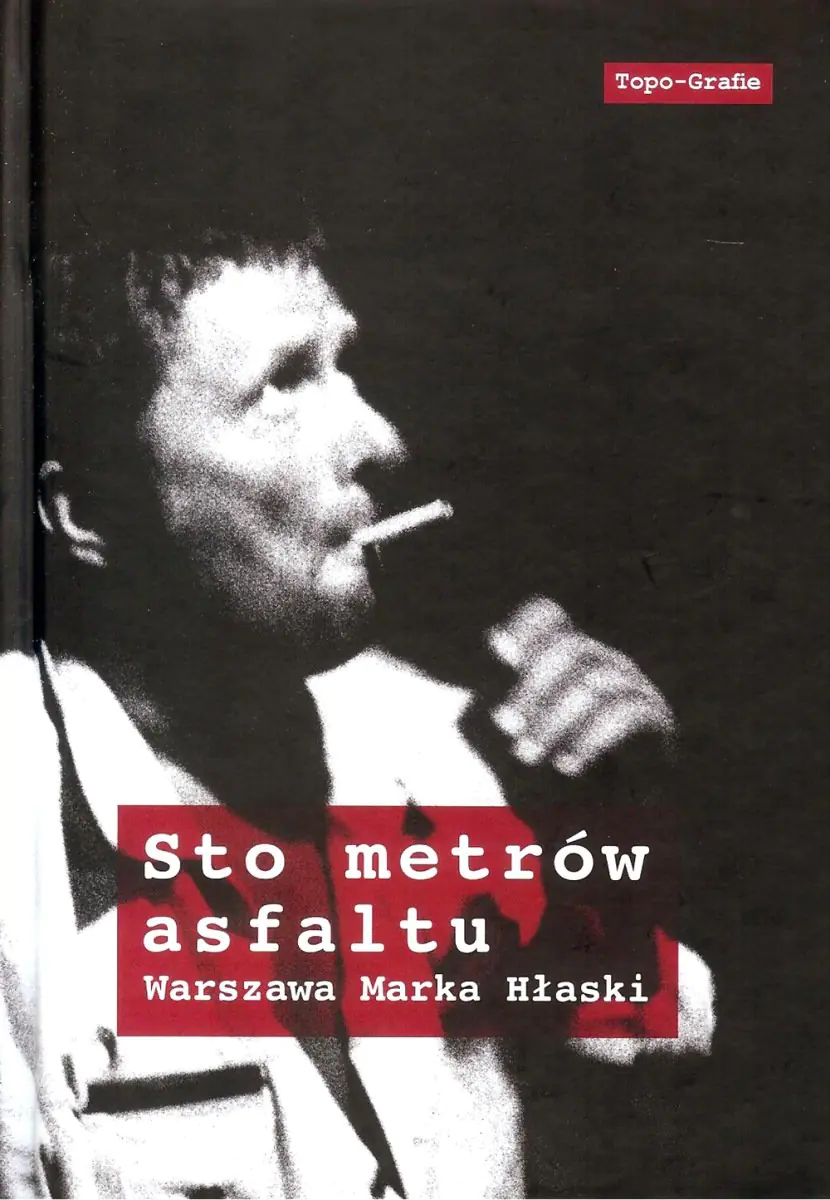 Książka - Sto metrów asfaltu. Warszawa Marka Hłaski