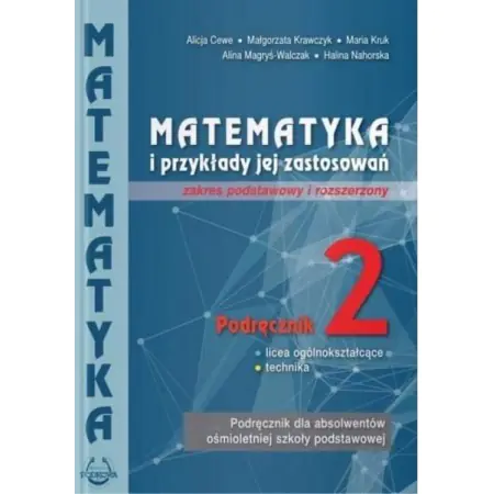 Książka - Matematyka i przykłady jej zastosowań. Podręcznik. Klasa 2. Zakres podstawowy i rozszerzony