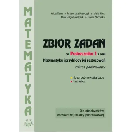 Książka - Matematyka i przykłady jej zastosowań. Zbiór zadań. Zakres podstawowy. Klasa 1. Liceum, technikum