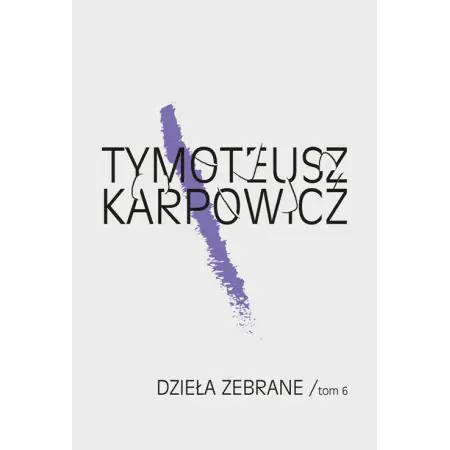 Dzieła zebrane. Tom 6