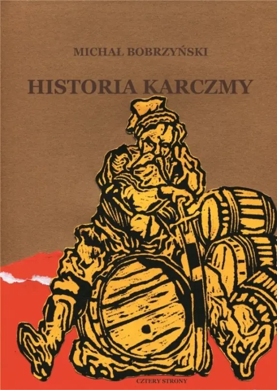 Książka - Historia karczmy. O prawie propinacji w dawnej Polsce