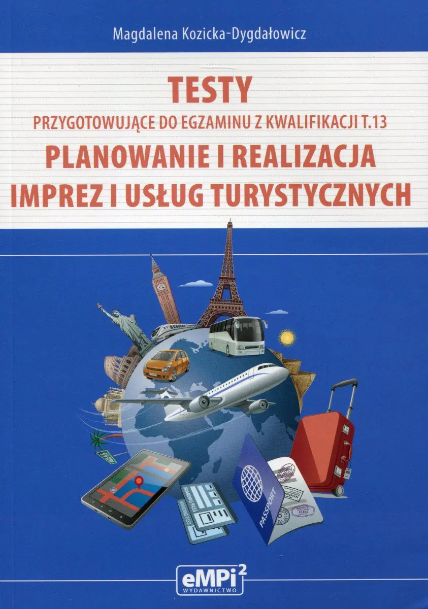 Książka - Testy przygotowujące do egzaminu z kwalifikacji T.13 Planowanie i realizacja imprez i usług turystycznych