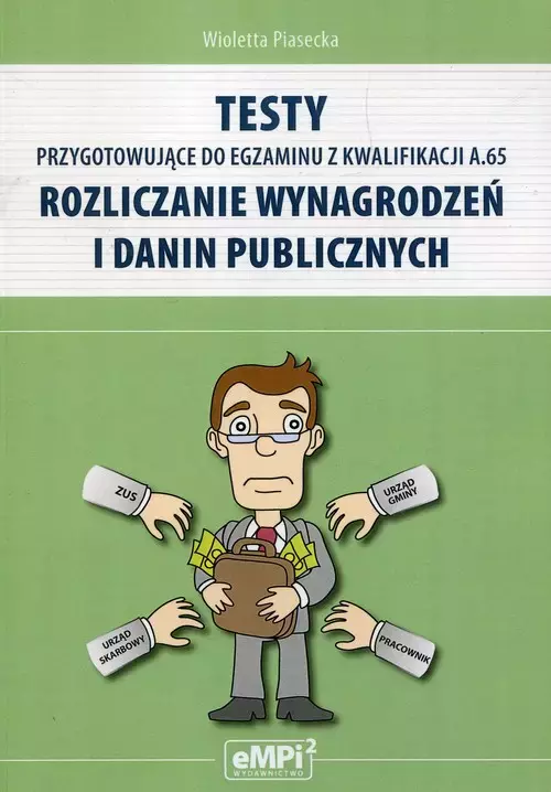 Książka - Testy kwalifikacja A.65 Rozliczanie Wynagrodzeń i Danin Publicznych