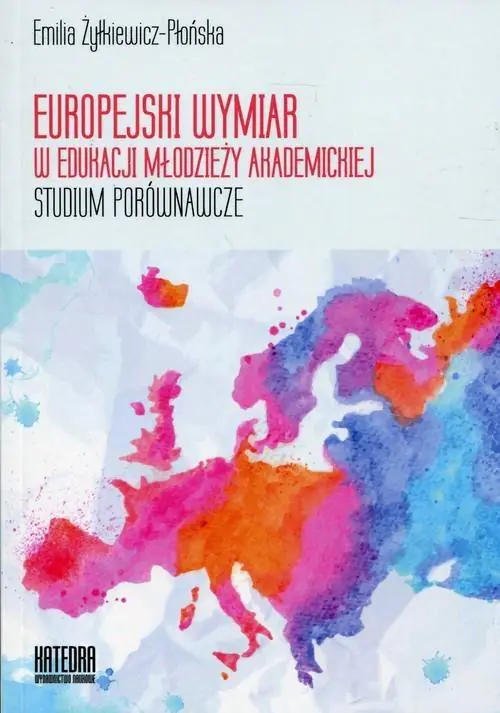 Europejski wymiar w edukacji młodzieży akademickiej. Studium porównawcze