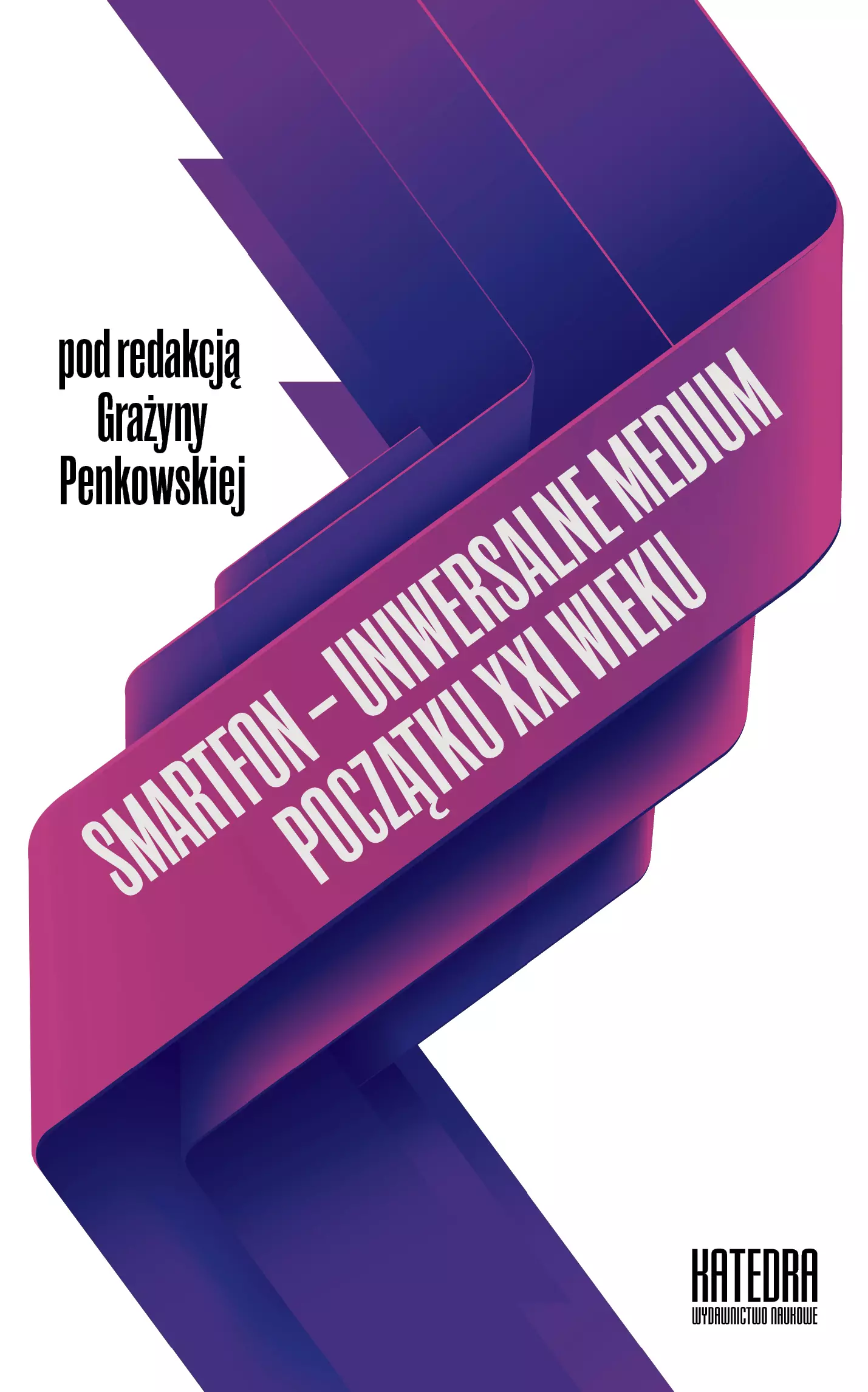 Książka - Smartfon uniwersalne medium początku XXI wieku