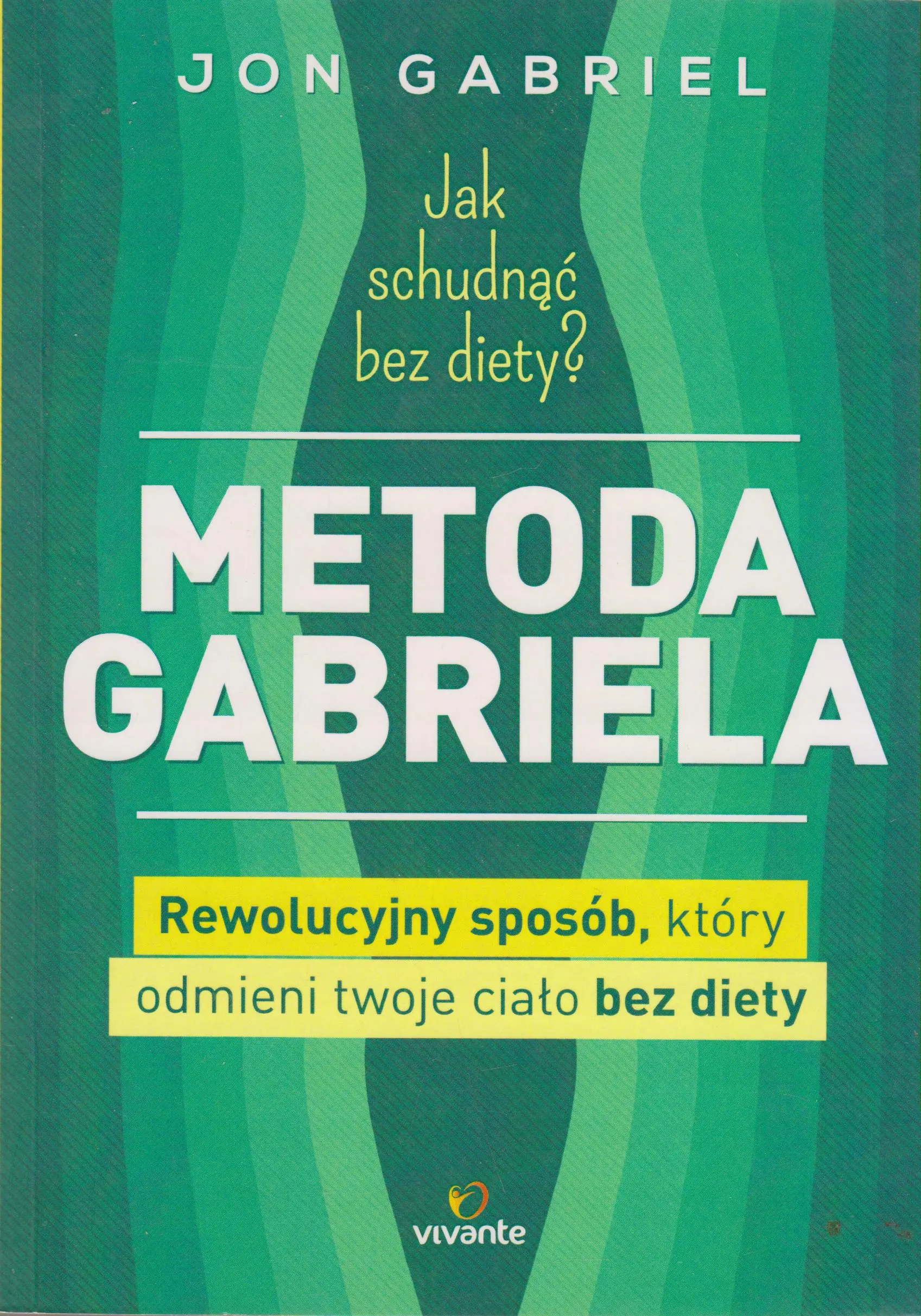 Książka - Jak schudnąć bez diety? Metoda Gabriela