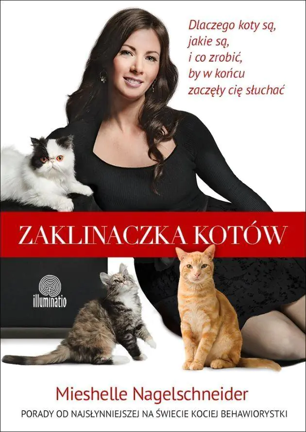 Książka - Zaklinaczka kotów. Dlaczego koty są, jakie są, i co zrobić, by w końcu zaczęły cię słuchać