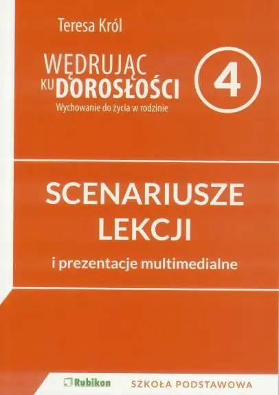 Książka - Wędrując ku dorosłości. Wychowanie do życia w rodzinie. Scenariusze zajęć i prezentacje multimedialne dla klasy 4 szkoły podstawowej + CD
