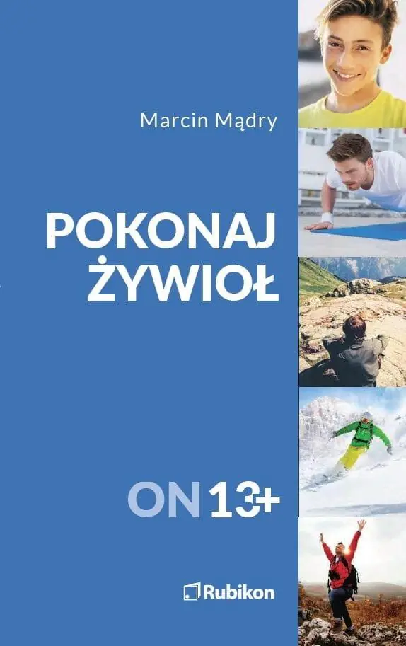 Książka - Pokonaj żywioł. On 13+