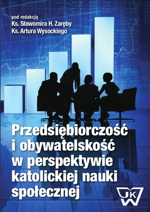 Książka - Przedsiębiorczość i obywatelskość w perspektywie katolickiej nauki społecznej 