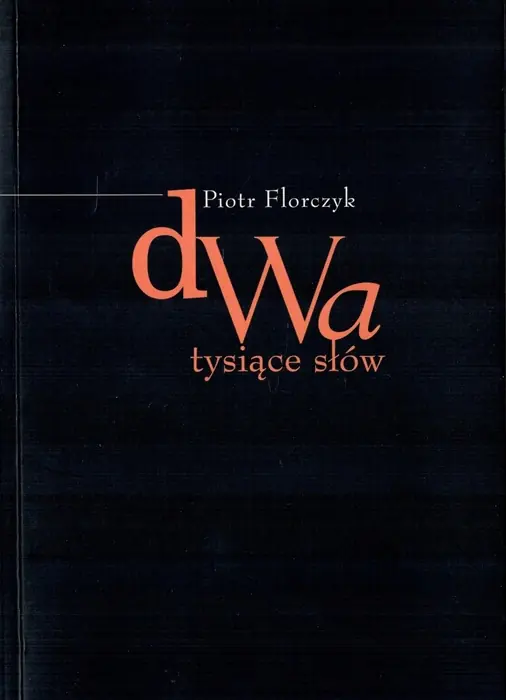 Książka - DWA TYSIACE SŁÓW Piotr Florczyk