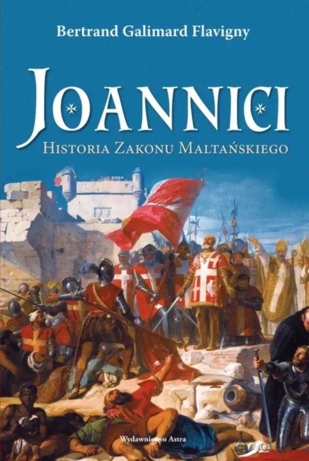 Książka - Joannici. Historia Zakonu Maltańskiego