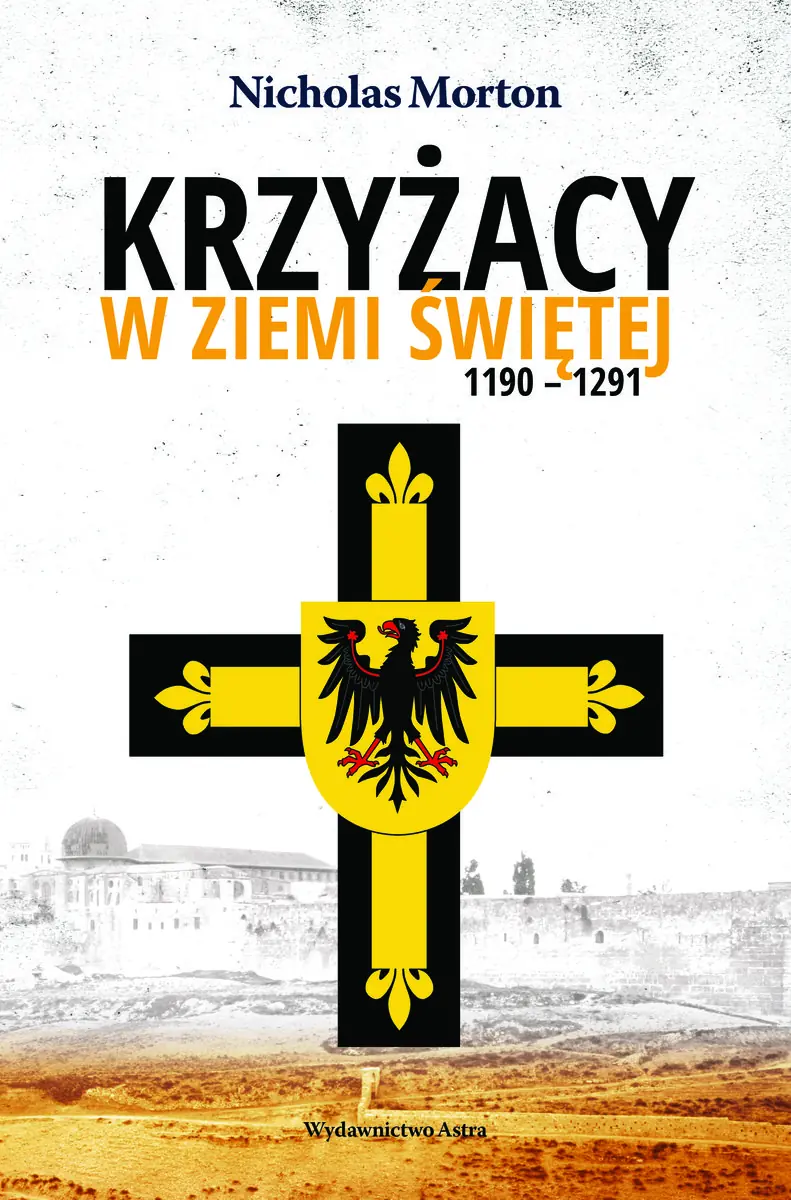 Krzyżacy w Ziemi Świętej 1190–1291