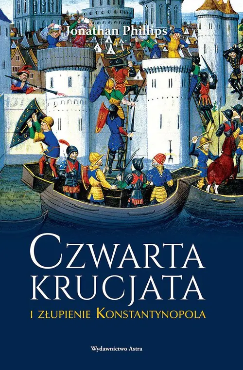 Książka - Czwarta krucjata i złupienie Konstantynopola