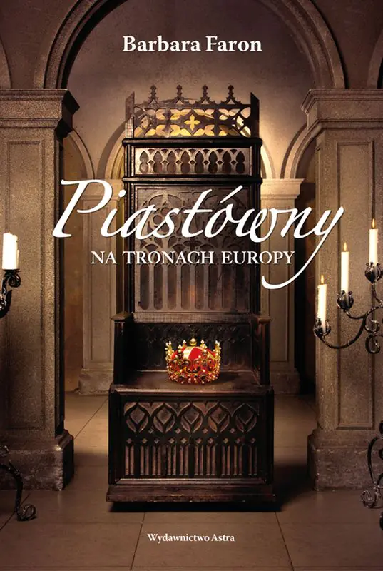 Książka - Piastówny na tronach Europy