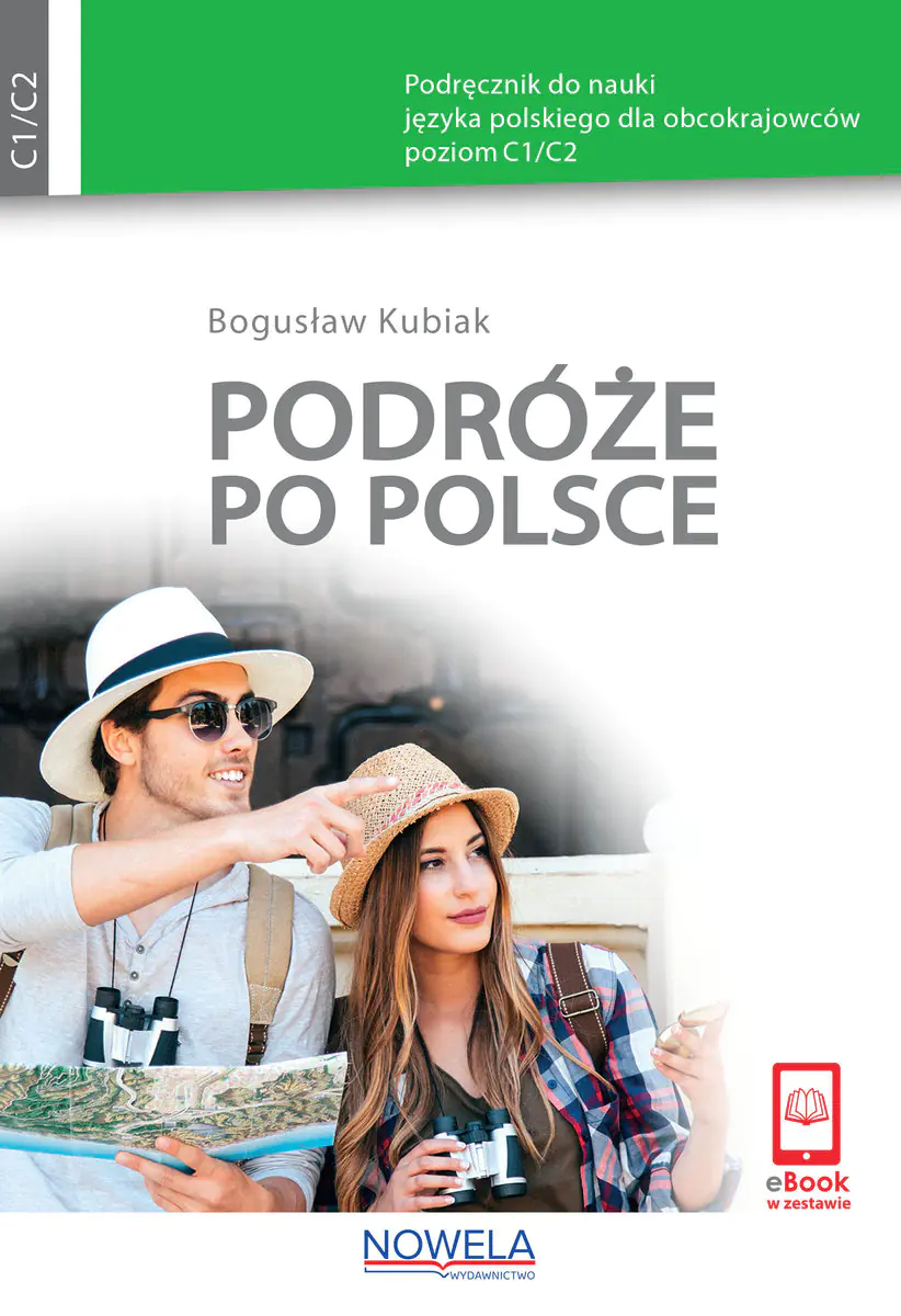 Książka - Podróże po Polsce. Podręcznik do nauki języka polskiego dla obcokrajowców. Poziom C1/C2