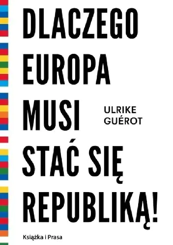 Książka - Dlaczego Europa musi stać się republiką!