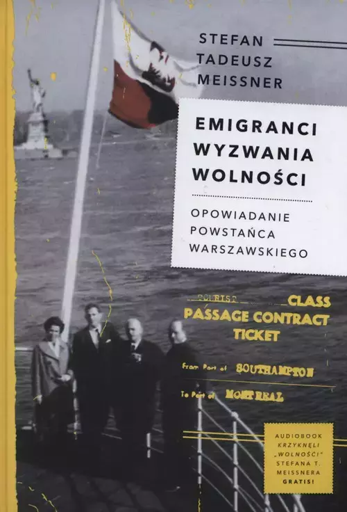 Książka - Emigranci. Wyzwania wolności. Opowiadanie powstańca warszawskiego