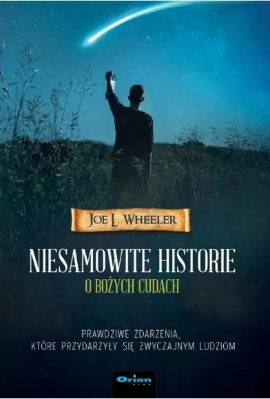Książka - Niesamowite historie o Bożych cudach
