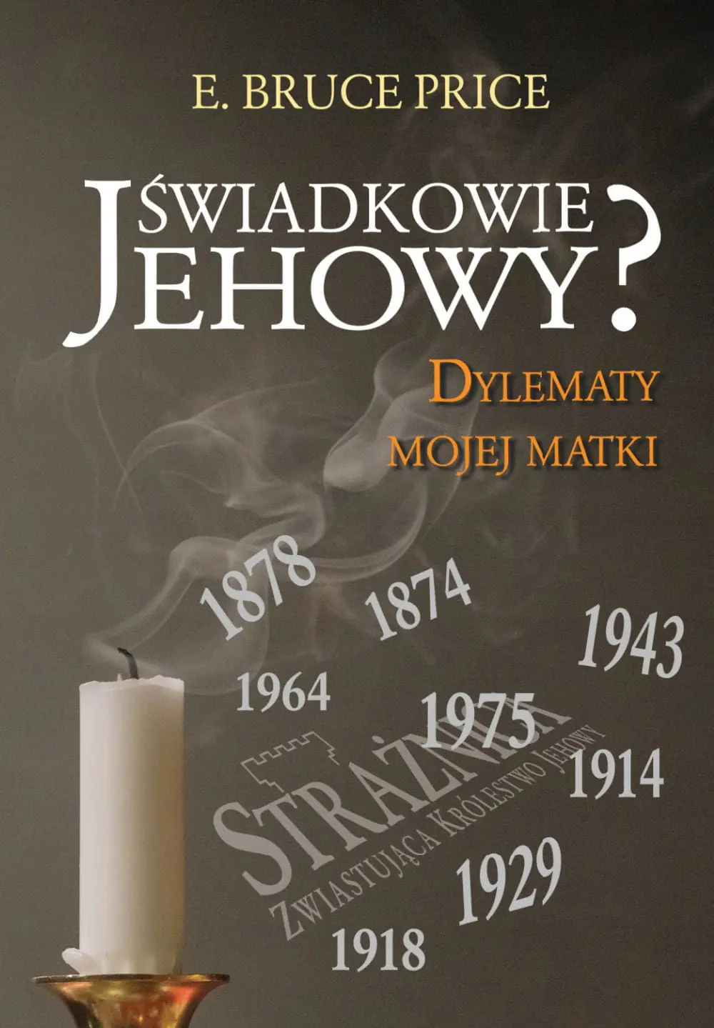 Książka - Świadkowie Jehowy Dylematy mojej matki