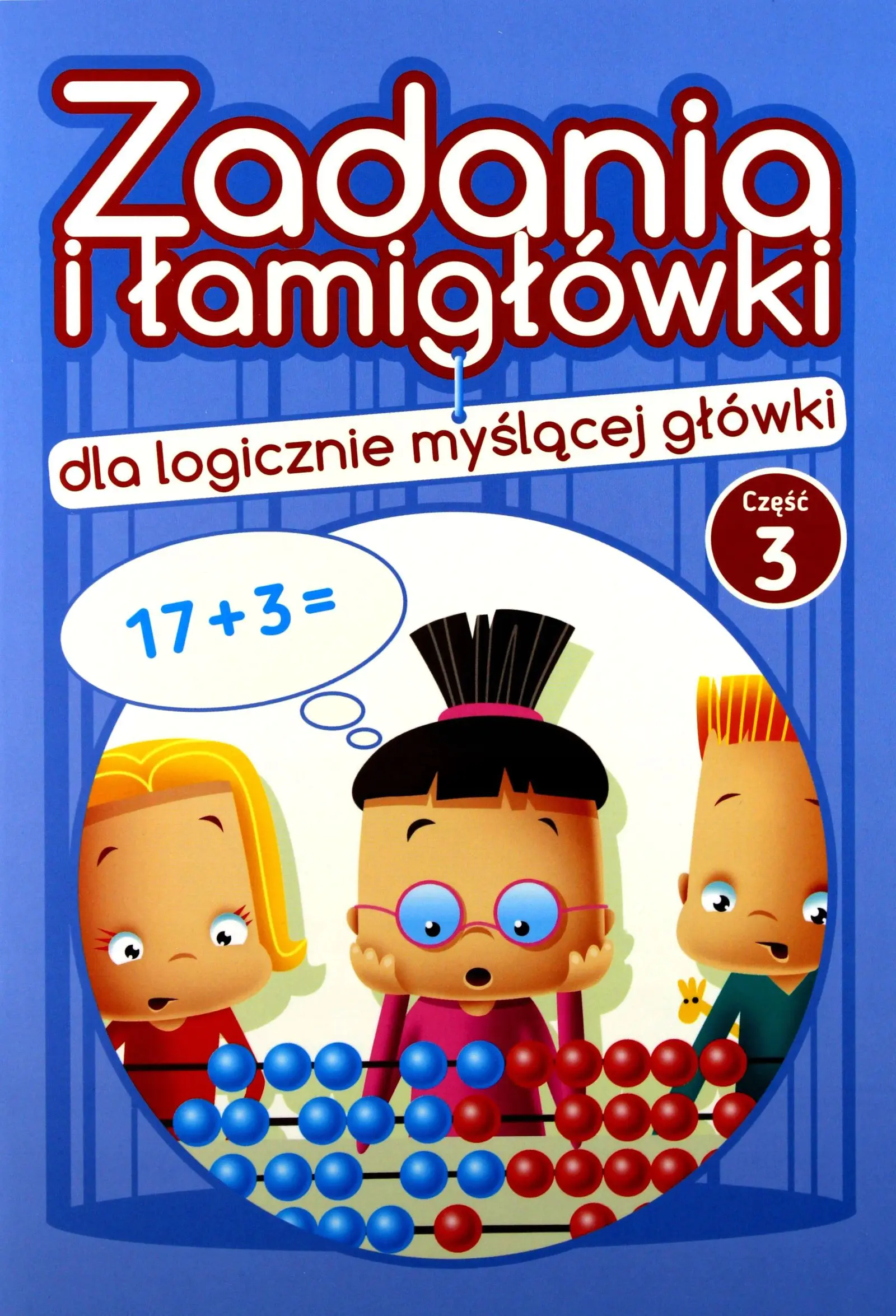 Książka - Zadania i łamigłówki dla logicznie myślącej główki. Część 3