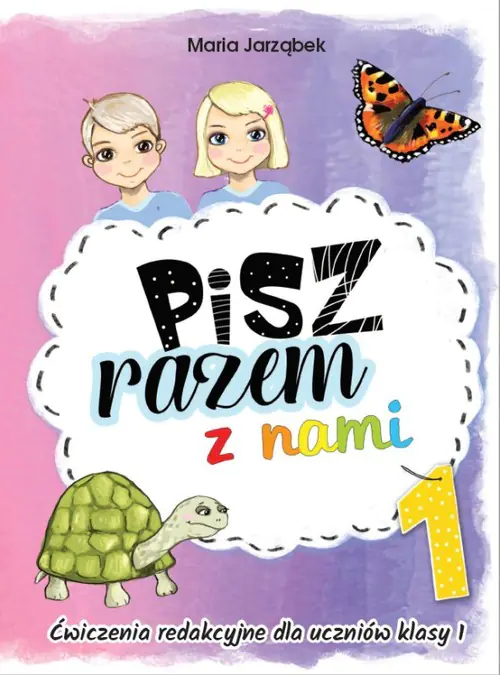 Książka - Pisz razem z nami. Ćwiczenia redakcyjne dla uczniów klasy 1. Część 1