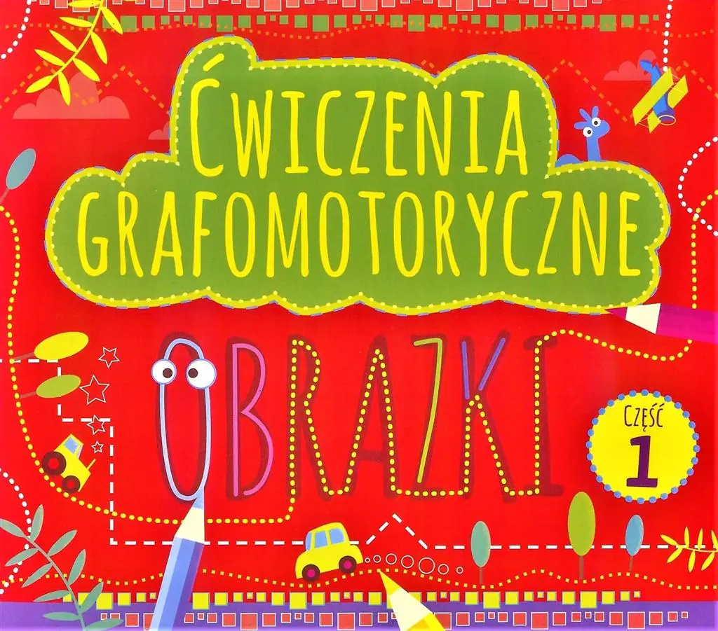 Ćwiczenia grafomotoryczne. Obrazki. Część 1