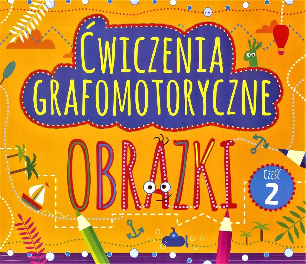 Ćwiczenia grafomotoryczne. Obrazki. Część 2