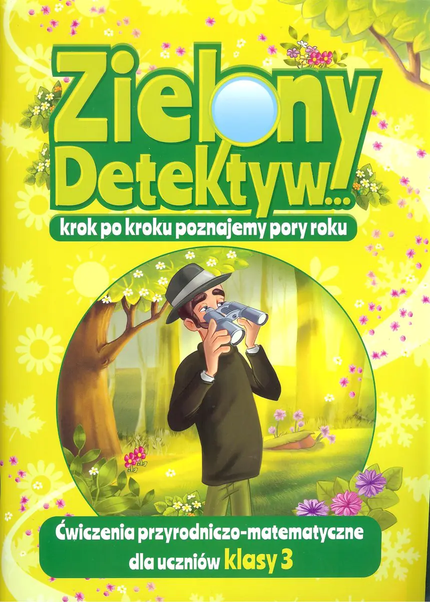 Książka - Zielony Detektyw krok po kroku poznajemy pory roku. Klasa 3