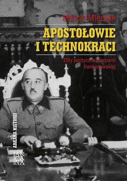 Książka - Apostołowie i technokraci. Elity polityczne..