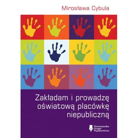 Książka - Zakładam i prowadzę oświatową placówkę niepubliczną