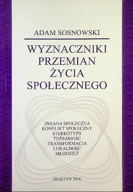 Książka - Wyznaczniki przemian życia społecznego -