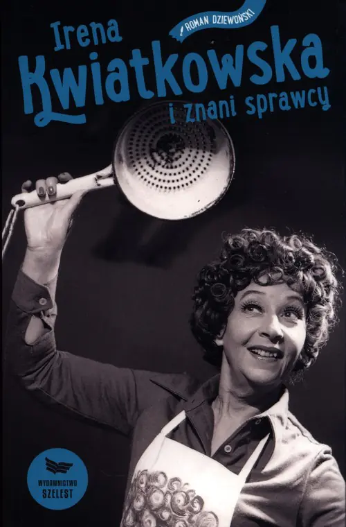 Książka - Irena Kwiatkowska i znani sprawcy