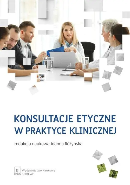 Książka - Konsultacje etyczne w praktyce klinicznej