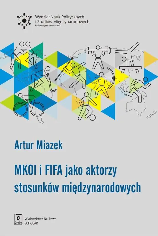 Książka - MKOL i FIFA jako aktorzy stosunków międzynarodowych