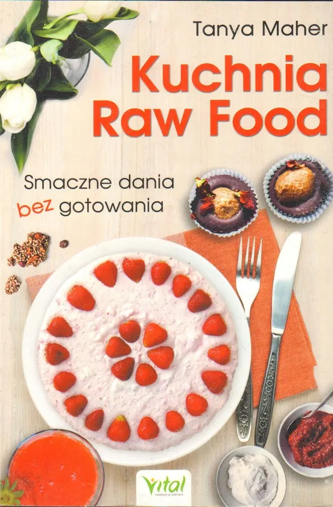 Książka - Kuchnia Raw Food. Smaczne dania bez gotowania