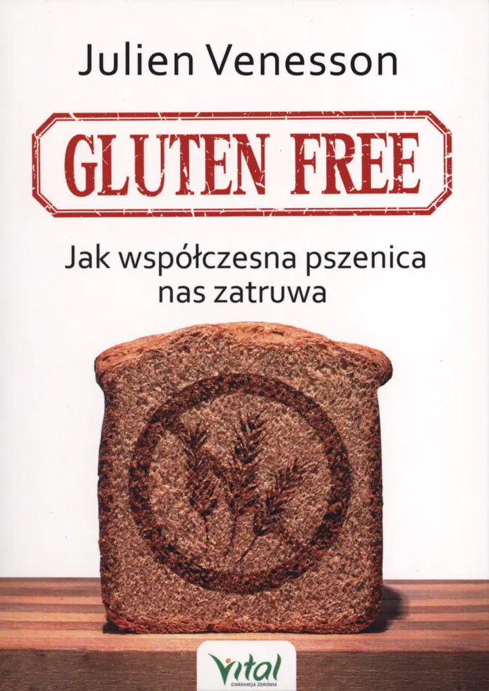 Książka - Gluten free. Jak współczesna pszenica nas zatruwa