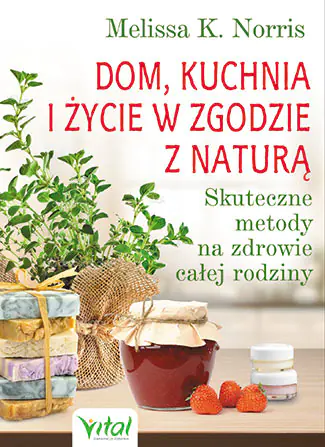 Książka - Dom, kuchnia i życie w zgodzie z naturą