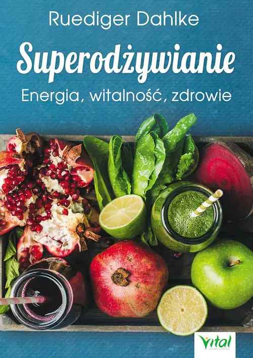 Książka - Superodżywianie. Energia, witalność, zdrowie