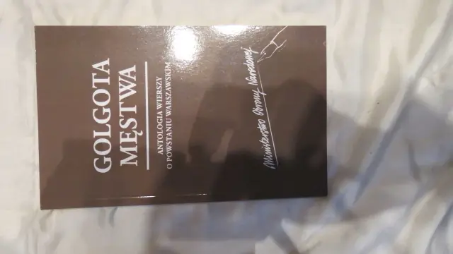 Książka - GOLGOTA MĘSTWA ANTOLOGIA WIERSZY O POWSTANIU