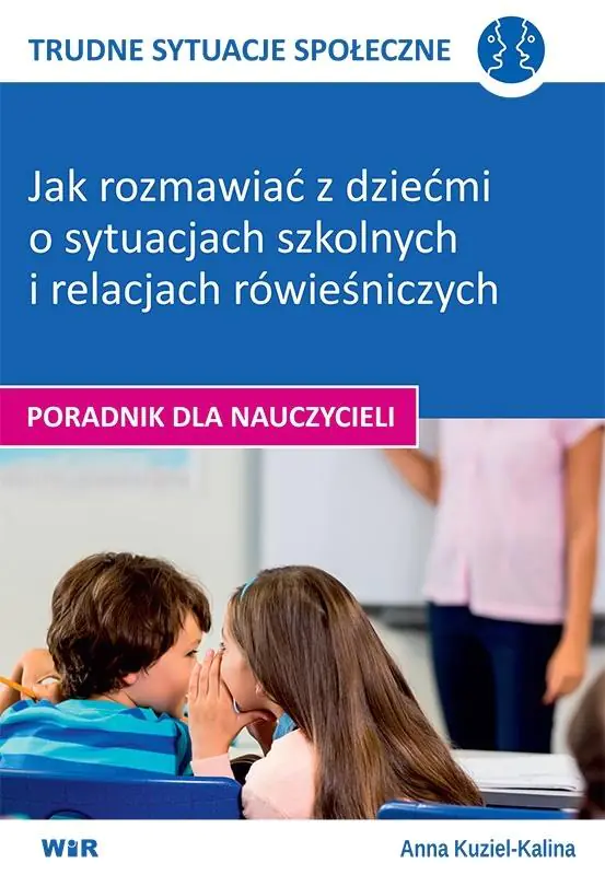 Książka - TRUDNE SYTUACJE SPOŁECZNE- Jak rozmawiać z dziećmi
