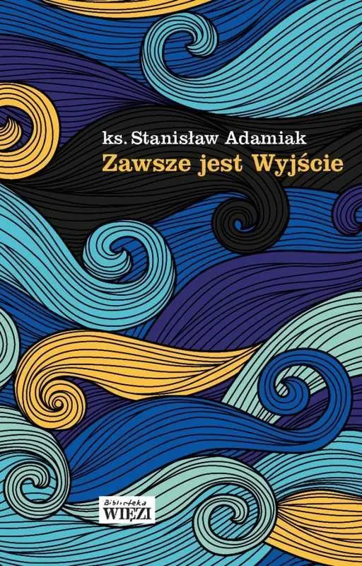 Książka - Zawsze jest Wyjście