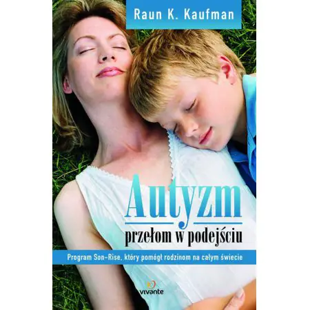 Autyzm – przełom w podejściu. Program Son-Rise, który pomógł rodzinom na całym świecie