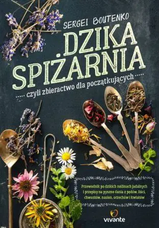 Książka - Dzika spiżarnia, czyli zbieractwo dla początkujących