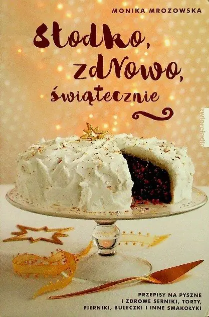 Książka - Słodko zdrowo świątecznie