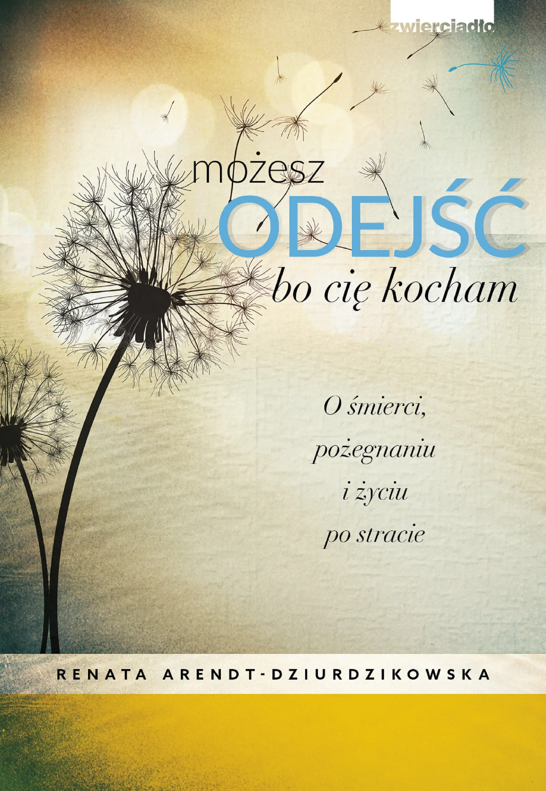 Książka - Możesz odejść, bo cię kocham