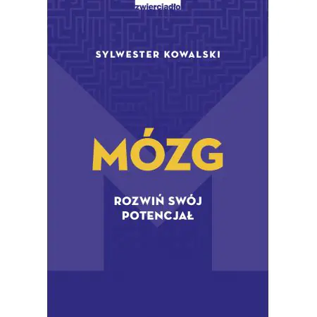 Mózg. Rozwiń swój potencjał