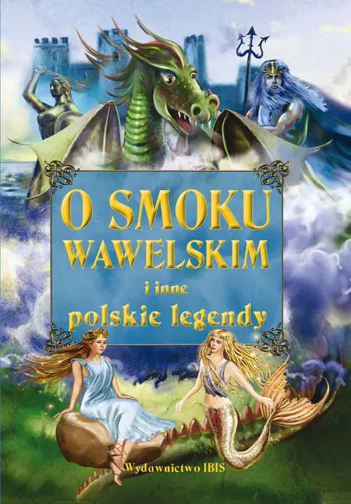 Książka - O Smoku Wawelskim i inne polskie legendy